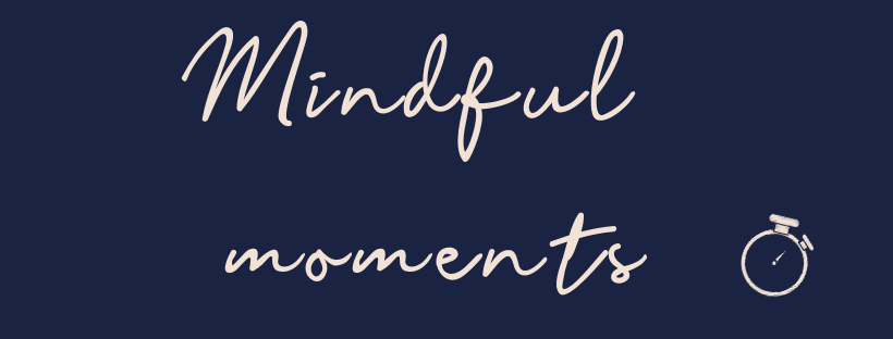 mindful moments